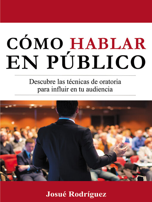 Title details for Cómo Hablar en Público by Josué Rodríguez - Available
